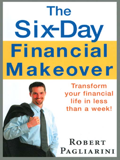 Title details for The Six-Day Financial Makeover by Robert Pagliarini - Available